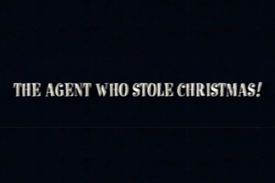 The Agent Who Stole Christmas!  (2001)
