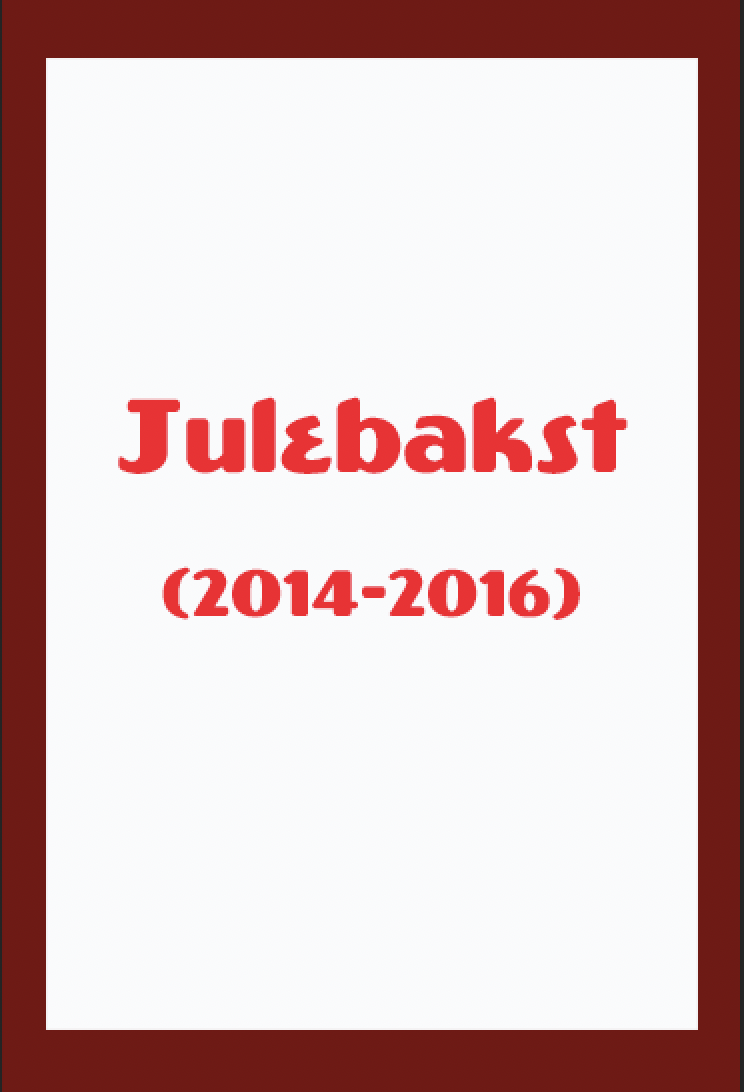 Julebakst  (2014–2016)